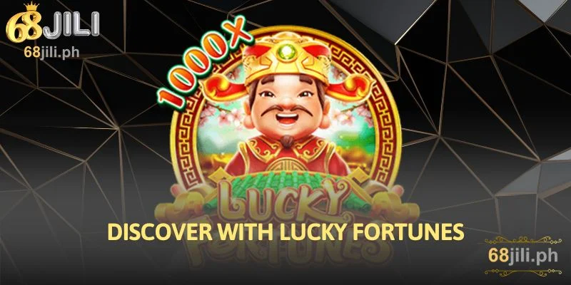 Discover with Lucky Fortunes