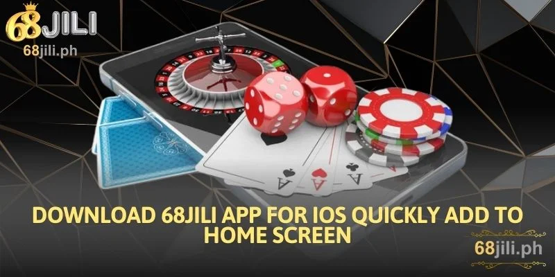 Download 68JILI App for iOS Quickly Add to Home Screen