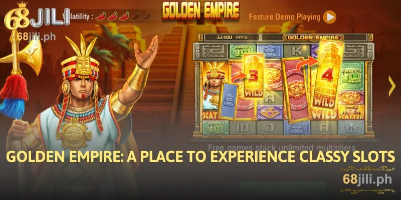 Golden Empire: A Place to Experience Classy Slots