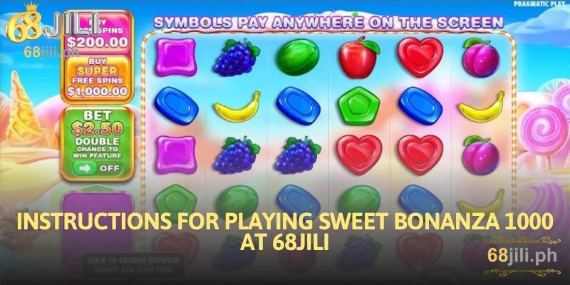 Instructions for Playing Sweet Bonanza 1000 at 68JILI