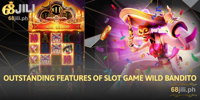 Outstanding Features of Slot Game Wild Bandito