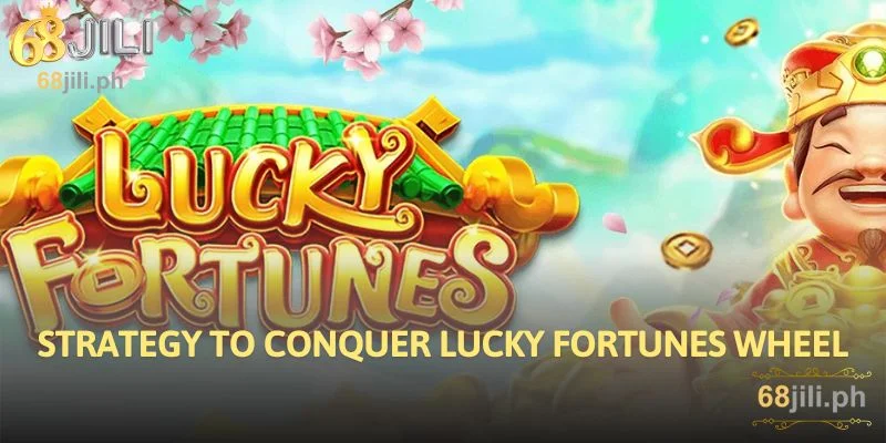 Strategy to Conquer Lucky Fortunes Wheel
