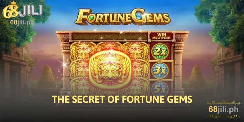 Fortune Gems: Unlock Gemstone Treasures, Get Rich at 68JILI 3 The Secret of Fortune Gems